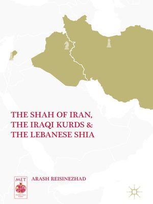 cover image of The Shah of Iran, the Iraqi Kurds, and the Lebanese Shia